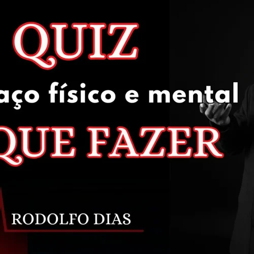 Quiz Cansaço físico e mental o que fazer
